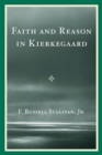 Image for Faith and Reason in Kierkegaard