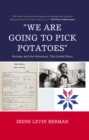 Image for &#39;We Are Going to Pick Potatoes&#39; : Norway and the Holocaust, The Untold Story