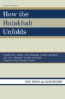 Image for How the Halakhah Unfolds : Hullin in the Mishnah, Tosefta, and Bavli, Part One: Mishnah, Tosefta, and Bavli