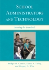 Image for School administrators and technology: meeting the standards
