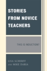 Image for Stories from novice teachers  : this is induction?