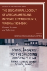 Image for The Educational Lockout of African Americans in Prince Edward County, Virginia (1959-1964): Personal Accounts and Reflections