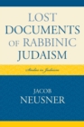 Image for Lost Documents of Rabbinic Judaism