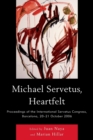 Image for Michael Servetus, Heartfelt