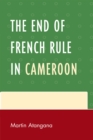 Image for The End of French Rule in Cameroon