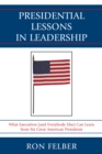 Image for Presidential Lessons in Leadership : What Executives (and Everybody Else) Can Learn from Six Great American Presidents