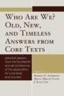 Image for Who Are We? Old, New, and Timeless Answers from Core Texts
