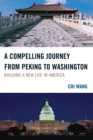 Image for A Compelling Journey from Peking to Washington