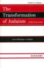 Image for The Transformation of Judaism : From Philosophy to Religion