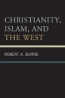 Image for Christianity, Islam, and the West