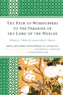 Image for The Path of Worshippers to the Paradise of the Lord of the Worlds
