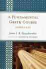 Image for A Fundamental Greek Course : Answer Key