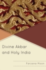 Image for Divine Akbar and Holy India