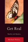 Image for Get Real : Reality and Mystery