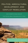 Image for Politics, Agricultural Development, and Conflict Resolution