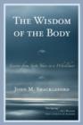Image for The Wisdom of the Body : Lessons from Sixty Years in a Wheelchair