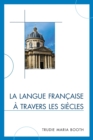 Image for La langue francaise a travers les siecles