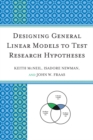 Image for Designing General Linear Models to Test Research Hypotheses