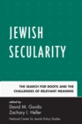 Image for Jewish Secularity : The Search for Roots and the Challenges of Relevant Meaning