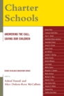 Image for Charter Schools : Answering the Call; Saving Our Children