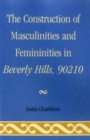 Image for The Construction of Masculinities and Femininities in Beverly Hills, 90210