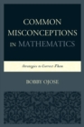 Image for Common misconceptions in mathematics: strategies to correct them