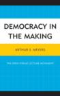 Image for Democracy in the making  : the open forum lecture movement