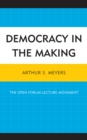 Image for Democracy in the making: the open forum lecture movement