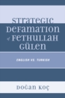 Image for Strategic defamation of Fethullah Gulen: English vs. Turkish