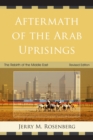 Image for Aftermath of the Arab Uprisings: The Rebirth of the Middle East