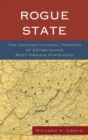 Image for Rogue state: the unconstitutional process of establishing West Virginia statehood
