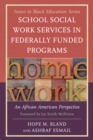 Image for School Social Work Services in Federally Funded Programs : An African American Perspective