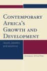 Image for Contemporary Africa&#39;s Growth and Development : Issues, Paradox and Solutions