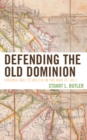 Image for Defending the Old Dominion: Virginia and Its Militia in the War of 1812
