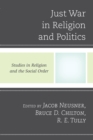 Image for Just War in Religion and Politics