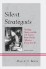 Image for Silent strategists  : Harding, Denby, and the U.S. Navy&#39;s Trans-Pacific offensive, World War II