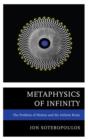 Image for Metaphysics of Infinity : The Problem of Motion and the Infinite Brain