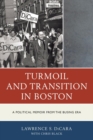 Image for Turmoil and transition in Boston: a political memoir from the busing era