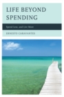Image for Life beyond spending  : spend less, and live more