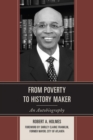 Image for From poverty to history maker: an autobiography