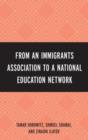 Image for From an Immigrant Association to a National Education Network