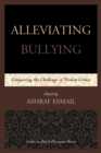 Image for Alleviating Bullying: Conquering the Challenge of Violent Crimes