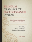 Image for Bilingual Grammar of English-Spanish Syntax : With Exercises and a Glossary of Grammatical Terms