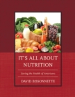 Image for It&#39;s All About Nutrition: Saving the Health of Americans
