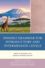 Image for Swahili Grammar for Introductory and Intermediate Levels: Sarufi ya Kiswahili cha Ngazi ya Kwanza na Kati