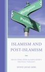 Image for Islamism and post-Islamism: reflections upon Allama Jafari&#39;s political thought