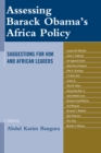 Image for Assessing Barack Obama&#39;s Africa policy  : suggestions for him and African leaders