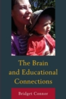 Image for The Brain and Educational Connections