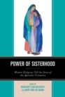 Image for Power of Sisterhood: Women Religious Tell the Story of the Apostolic Visitation