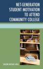 Image for Net-Generation Student Motivation to Attend Community College